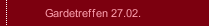 Gardetreffen 27.02.
