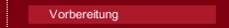 Vorbereitung